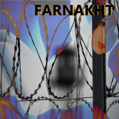 FARNAKHT - Suffering Anger Destruction