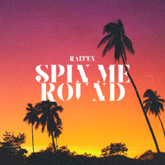 Spin Me Round