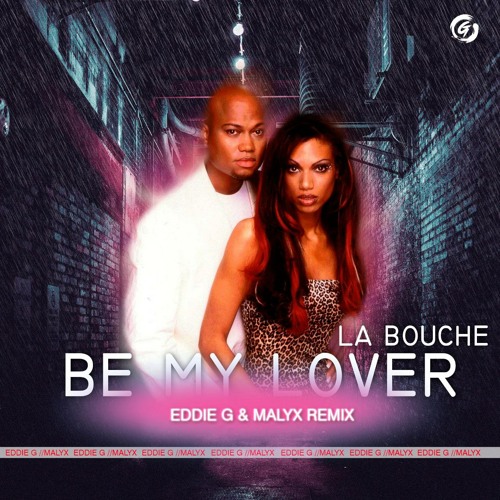 Stream La Bouche - Be My Lover (Eddie G & Malyx Remix) by Housechart1 ...
