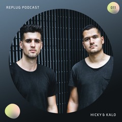 Replug Podcast 011 // Hicky & Kalo
