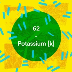Bunker Podcast 62 - Potassium [k]
