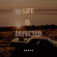 Life Is Defected [Free Download]