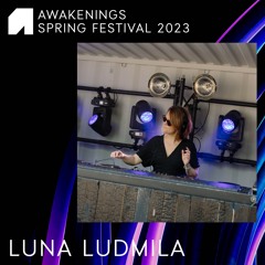Luna Ludmila - Awakenings Spring Festival 2023
