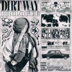 DIRT WAY: PROLOGUE - FULL MIX