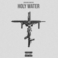 Holy Water - Jordann  Dwayne