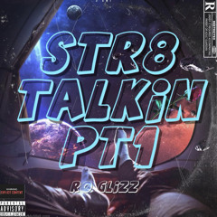 Str8 Talkin - Roglizz