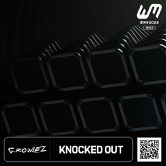 GROWLEZ - Knocked Out