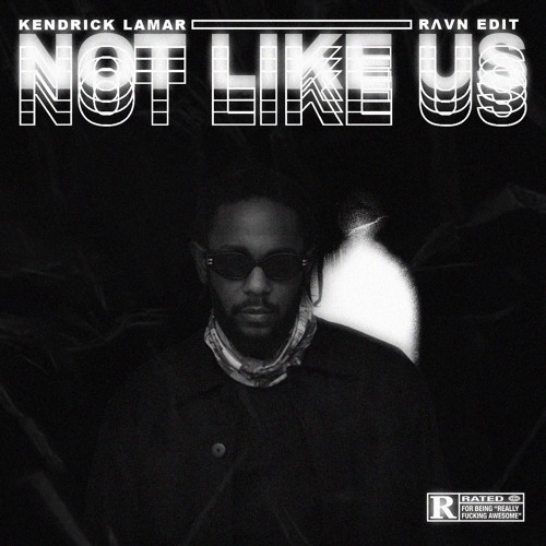Kendrick Lamar - Not Like Us (RΛVN Edit) [BUY = FREE]
