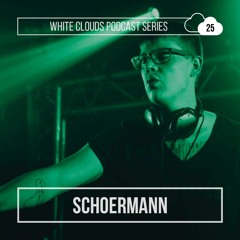 White Clouds Podcast Series #025 - Schörmann