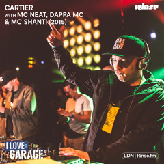 I Love: Garage - Cartier with MC Neat, Dappa MC & MC Shanti - 04 July 2015