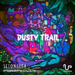 Scionaugh & Perspective - Dusty Trail [Up Records]