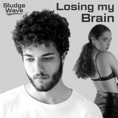 Losing my Brain
