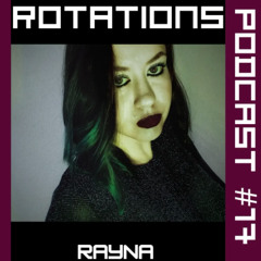 Rayna - Rotations Techno Podcast