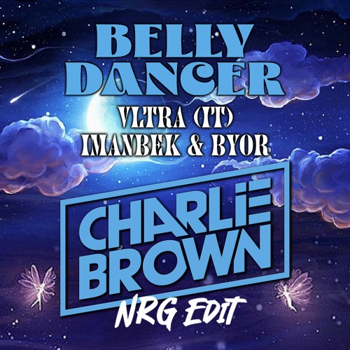 VLTRA (IT) X Imanbek   BYOR - Belly Dancer [Charlie Brown NRG Edit] Short