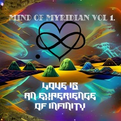 Mind of Myridian Mix Series Vol. 1: Love is an Experience of Infinity (OPHELIA X SUBSIDIA)