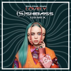 Billie Eilish, Khalid - Lovely (ShiBass Remix) Free Download