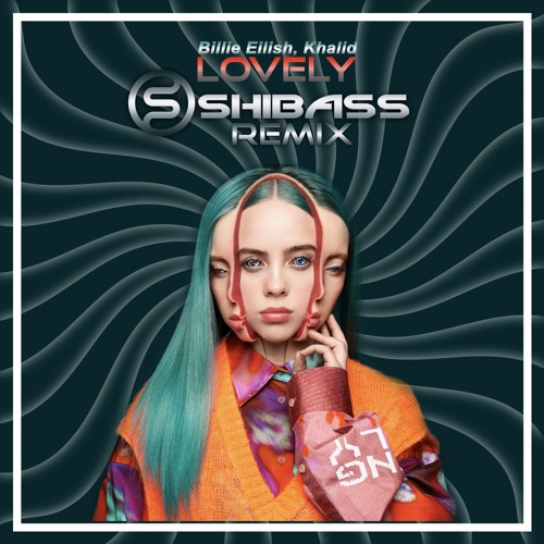 Stream Billie Eilish, Khalid - Lovely (ShiBass Remix) Free Download by  ShiBass | Listen online for free on SoundCloud