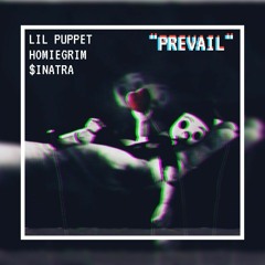 Prevail (HOMIEGRIM X $INATRA) Prod. TrashBaggBeatz