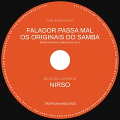Falador Passa Mal - Os Originais Do Samba (Nirso Edit)