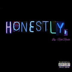 Honestly (Kidd Flow)