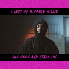 $NOT - I LEFT MY RICHARD MILLIE