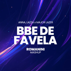 Anna, Lazza x Major Lazer - BBE De Favela (ROMANINI MashUp)