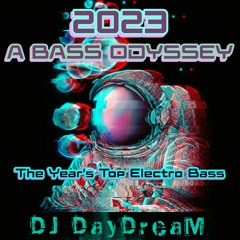 2023 - A Bass Odyssey - The Year's Top Electro Bass