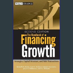 <PDF> 📚 The Handbook of Financing Growth: Strategies, Capital Structure, and M&A Transactions (Ebo