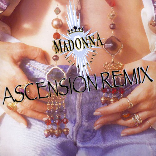 Stream Madonna - Like a Prayer (Ascension Flip) by Ascension