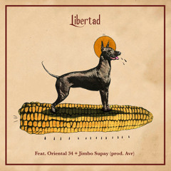 Libertad (feat. Oriental 34 & Jimbo Supay)