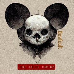 THE ACID HOUSE