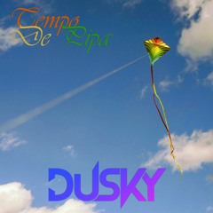 Dusky - Tempo De Pipa