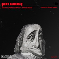 Got Ghosts Ft. Soprano, CompLex, & SeanTheShooter
