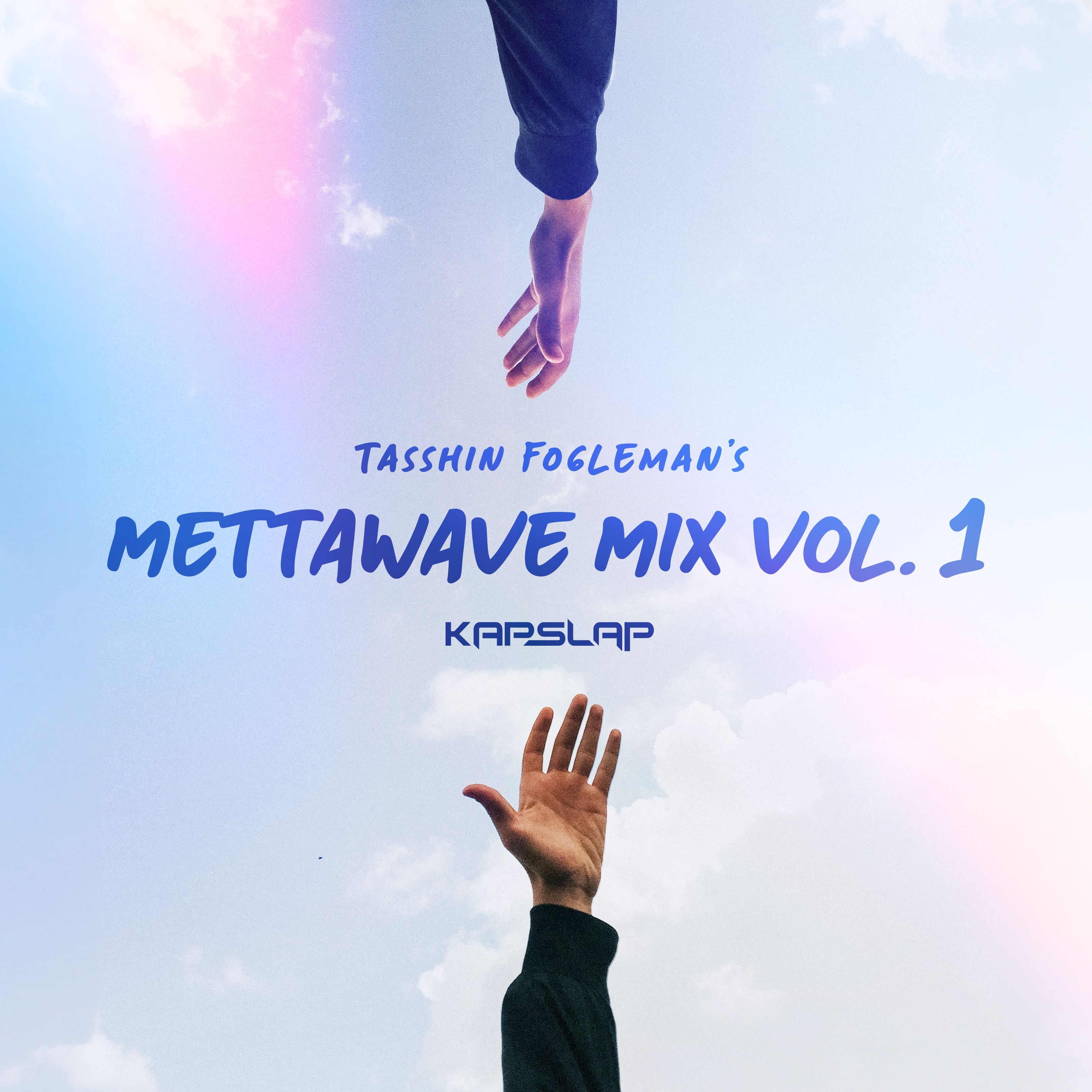 Tasshin Fogleman’s Mettawave Mix Vol. 1