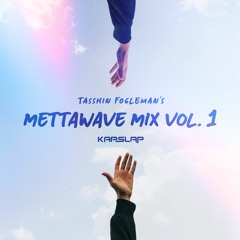 Tasshin Fogleman's Mettawave Mix Vol. 1