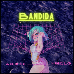Bandida (Tranquilandia)