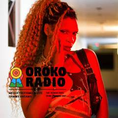 MEQUETREFISMO INVITES SAMMYDREAMS - Oroko Radio