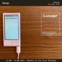 Concept w/ Loose Talk - 02.12.21