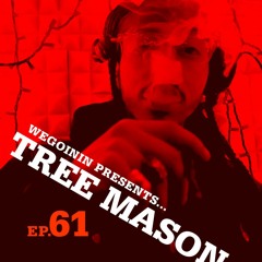 Episode 61 - The Tree Mason Interview