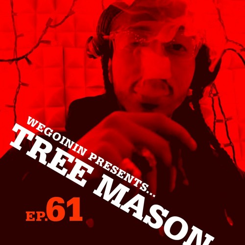 Episode 61 - The Tree Mason Interview