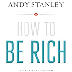 free PDF 📖 How to Be Rich: It's Not What You Have. It's What You Do With What You Ha