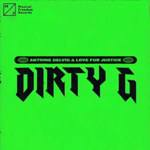 Antoine Delvig X Love For Justice - Dirty G