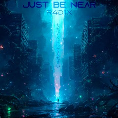 Just be near (So Lounge)