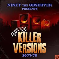 Niney The Observer Presents Killer Versions 1977 1978- Sampler