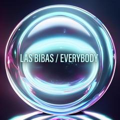 Las Bibas - EVERYBODY *Out Now !!!