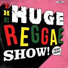 The Huge Reggae Show 10