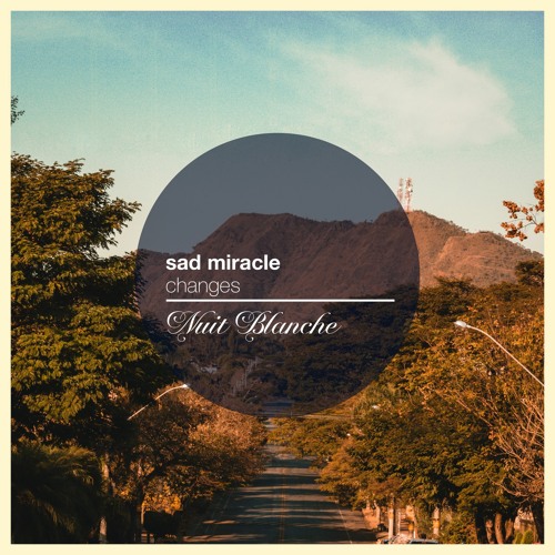 Sad Miracle - Changes