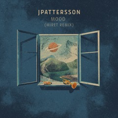 JPattersson - Mood (Miret Remix) - Snippet