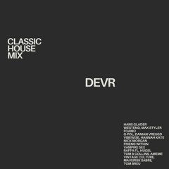 Classic House Mix (DEVR)