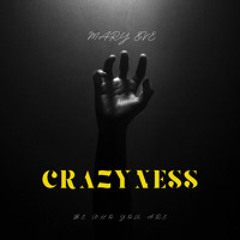 Crazyness